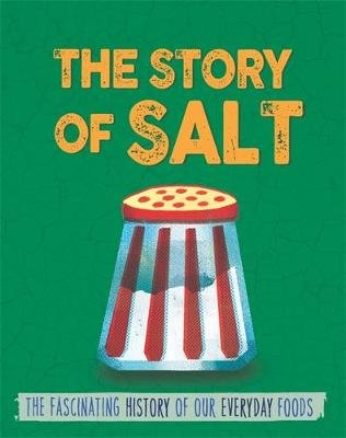 Story of Food: Salt Woolf Alex