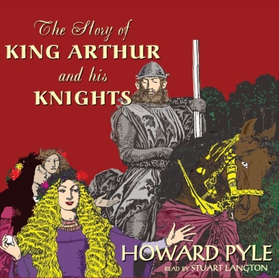 Story of King Arthur and His Knights Pyle Howard
