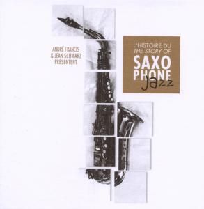Story of Saxophone Jazz Various Artists