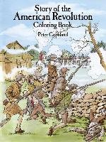 Story of the American Revolution Coloring Book Copeland Cynthia, Copeland Peter F., Coloring Books
