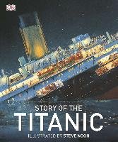 Story of the Titanic Dk Publishing