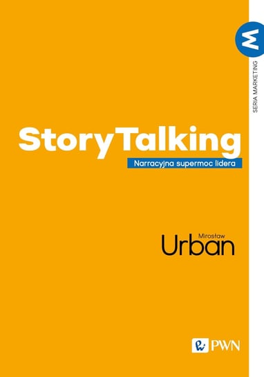 StoryTalking. Narracyjna supermoc lidera Urban Mirosław