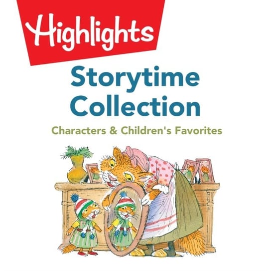 Storytime Collection: Characters & Children's Favorites Children Highlights for, Houston Valerie
