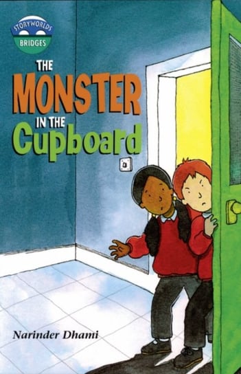 Storyworlds Bridges Stage 10 Monster in the Cupboard (single) Dhami Narinder