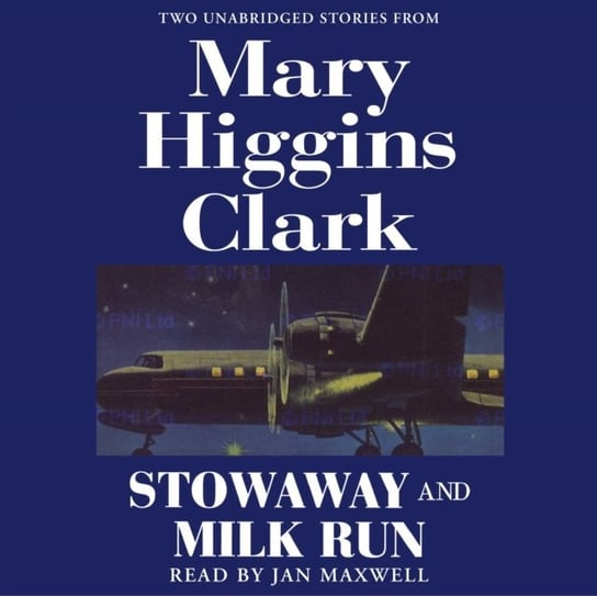 Stowaway and Milk Run - audiobook Higgins Clark Mary