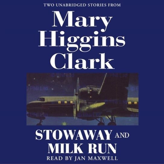 Stowaway and Milk Run Higgins Clark Mary