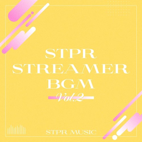 STPR STREAMER BGM Vol.2 STPR MUSIC