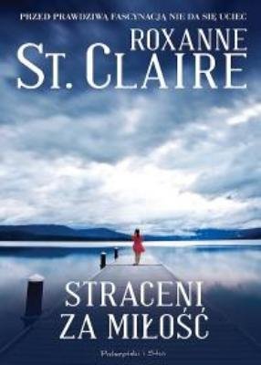 Straceni za miłość St. Claire Roxanne