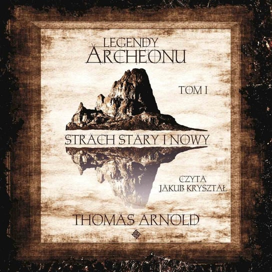 Strach stary i nowy. Legendy Archeonu. Tom 1 - audiobook Arnold Thomas