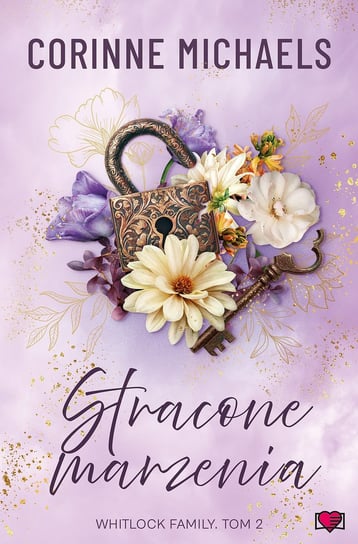 Stracone marzenia. Whitlock Family. Tom 2 Michaels Corinne