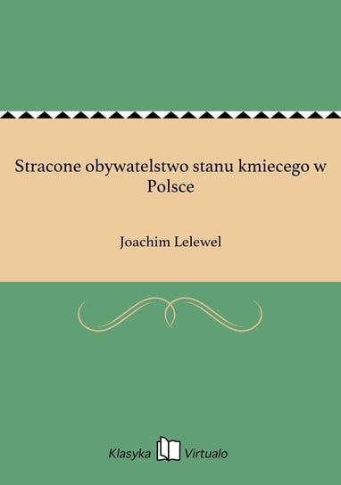 Stracone obywatelstwo stanu kmiecego w Polsce Lelewel Joachim