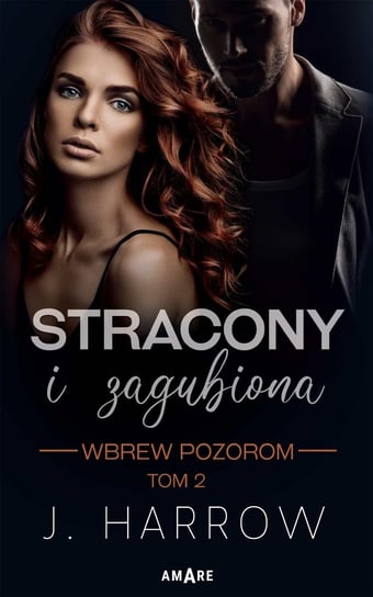 Stracony i Zagubiona. Wbrew pozorom. Tom 2 - ebook epub Harrow J.