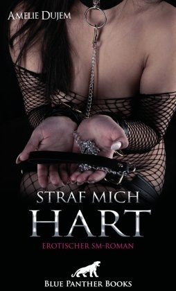 Straf mich - Hart | Erotischer SM-Roman blue panther books