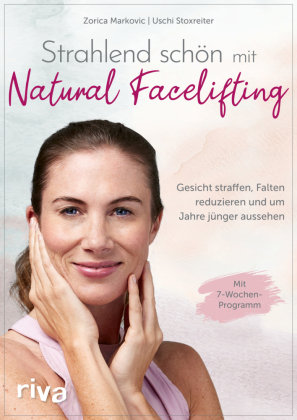 Strahlend schön mit Natural Facelifting Riva Verlag