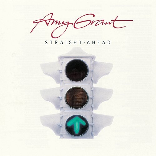 Straight Ahead Amy Grant