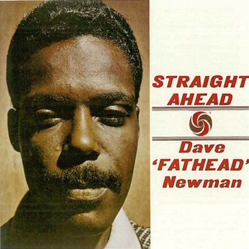 Straight Ahead David Fathead Newman