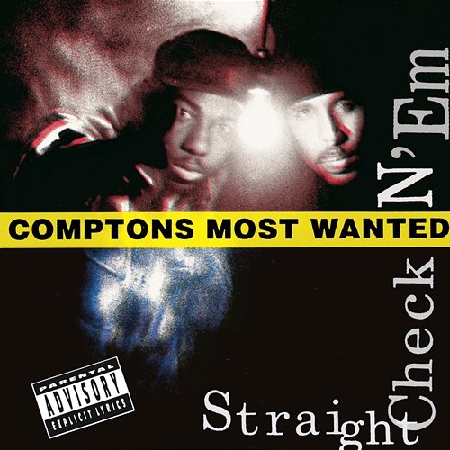Straight Checkn 'Em Compton's Most Wanted