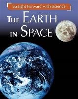 Straight Forward with Science: The Earth in Space Riley Peter