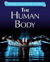 Straight Forward with Science: The Human Body Riley Peter