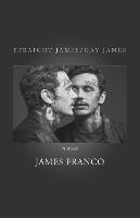 Straight James / Gay James Franco James