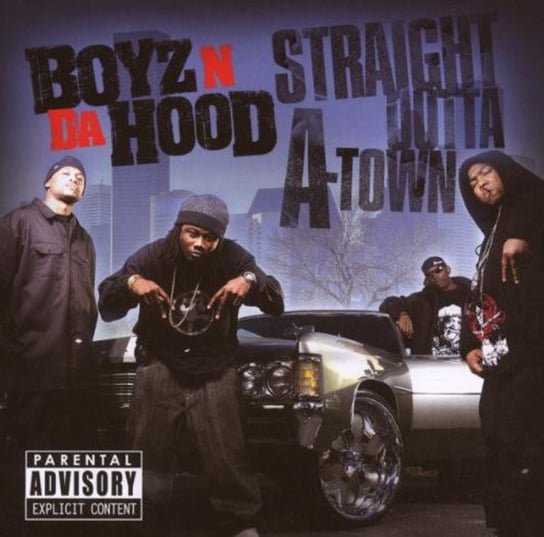 Straight Outta A-Town Boyz 'N Da Hood