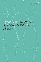 Straight Sex: Rethinking the Politics of Pleasure Segal Lynne