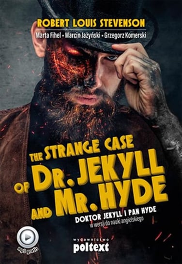 Strange Case of Dr. Jekyll and Mr. Hyde. Doktor Jekyll i Pan Hyde w wersji do nauki angielskiego Robert Louis Stevenson, Fihel Marta, Jażyński Marcin, Komerski Grzegorz