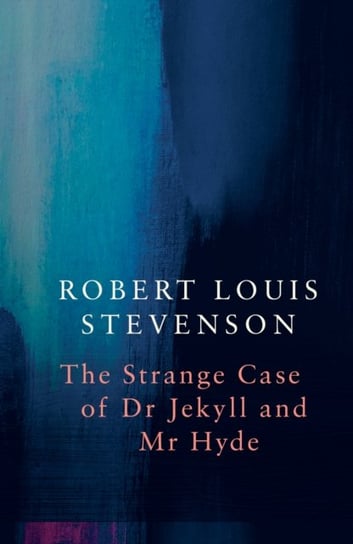 Strange Case of Dr Jekyll and Mr Hyde (Legend Classics) Stevenson Robert Louis