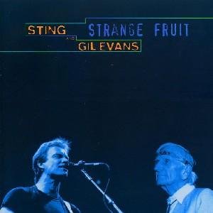 Strange Fruit Sting, Evans Gil