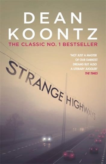 Strange Highways: A masterful collection of chilling short stories Koontz Dean