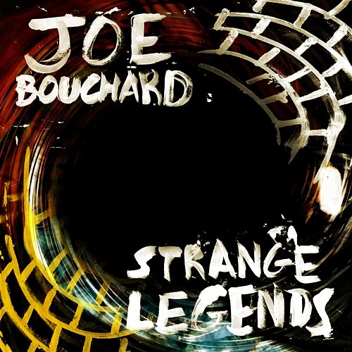Strange Legends Joe Bouchard