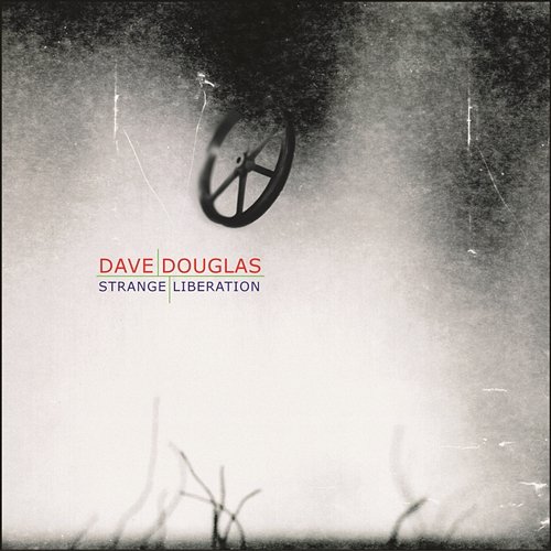 Strange Liberation Dave Douglas