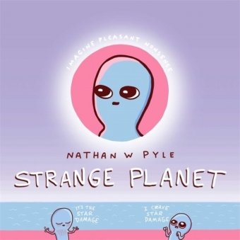 Strange Planet: The Comic Sensation of the Year - Now on Apple TV+ Headline