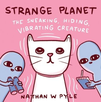 Strange Planet: The Sneaking, Hiding, Vibrating Creature HarperCollins US