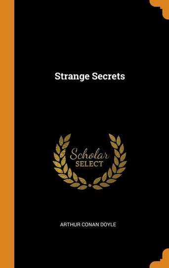 Strange Secrets Doyle Arthur Conan