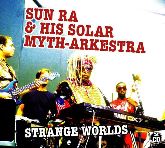 Strange Worlds (Limited Edition) Sun Ra and His Solar Myth-Arkestra
