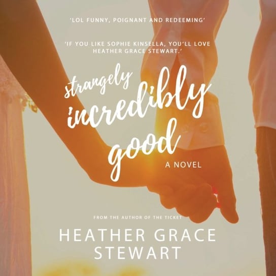 Strangely, Incredibly Good - audiobook Stewart Heather Grace, Paige McKinney