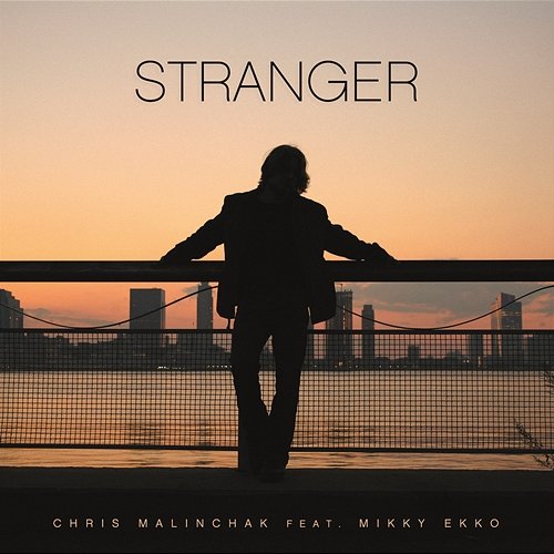 Stranger Chris Malinchak feat. Mikky Ekko
