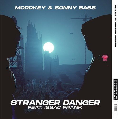 Stranger Danger Mordkey & Sonny Bass