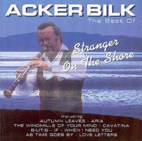 Stranger On the Shore: The Best of Acker Bilk Bilk Acker