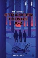 Stranger Things A-Z Bettridge Dan
