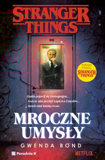 Stranger Things. Mroczne umysły Bond Gwenda
