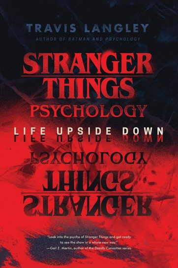 Stranger Things Psychology Travis Langley