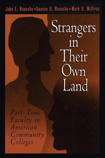 Strangers in Their Own Land Roueche John E.