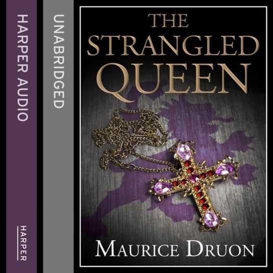 Strangled Queen (The Accursed Kings, Book 2) - audiobook Druon Maurice