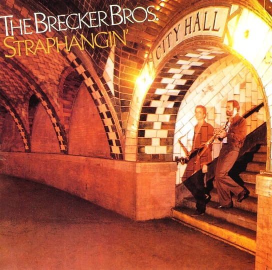 Straphangin' Brecker Brothers, Miller Marcus, Brecker Randy, Brecker Michael