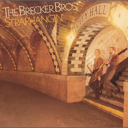 Straphangin' The Brecker Brothers
