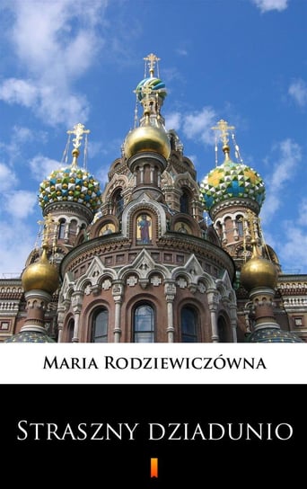 Straszny dziadunio - ebook epub Rodziewiczówna Maria