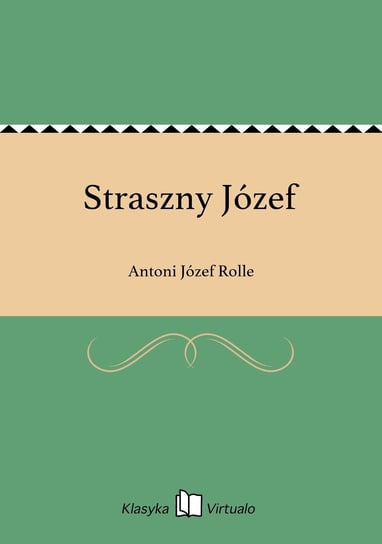 Straszny Józef Rolle Antoni Józef
