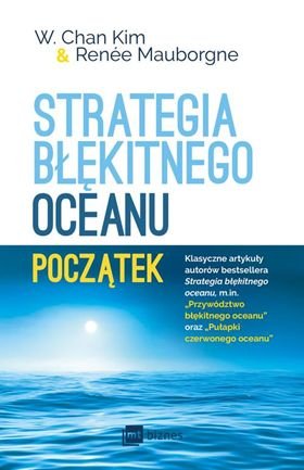 Strategia błękitnego oceanu Mauborgne Renee, Chan Kim